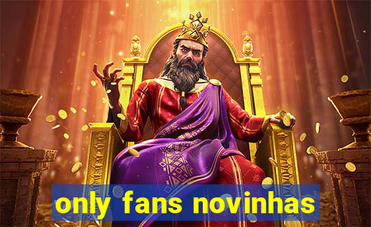 only fans novinhas